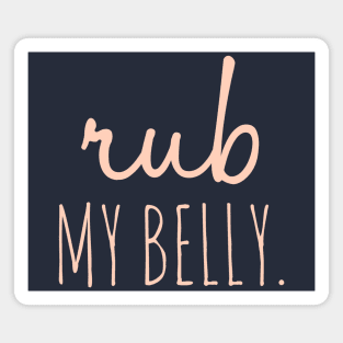 Rub My Belly Magnet